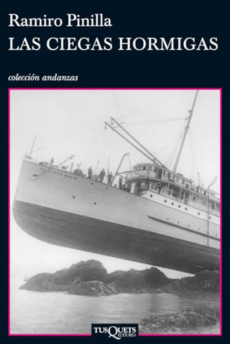 Las ciegas hormigas (Andanzas, Band 710) von Tusquets Editores S.A.