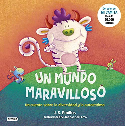 Un mundo maravilloso: Un cuento sobre la diversidad y la autoestima. Ilustraciones de Ana Sáez del Arco (Libros ilustrados)