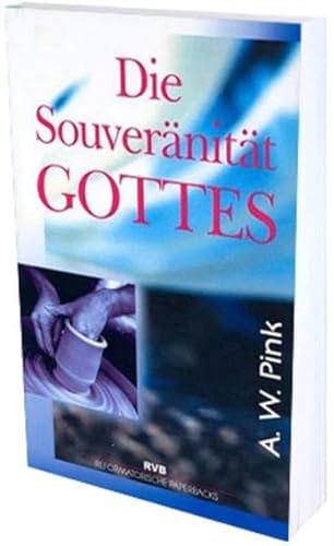 Die Souveränität Gottes (Reformatorische Paperbacks)