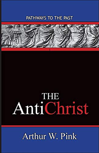 The AntiChrist: Pathways To The Past von Published by Parables