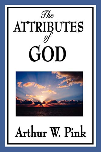 The Attributes of God von Wilder Publications