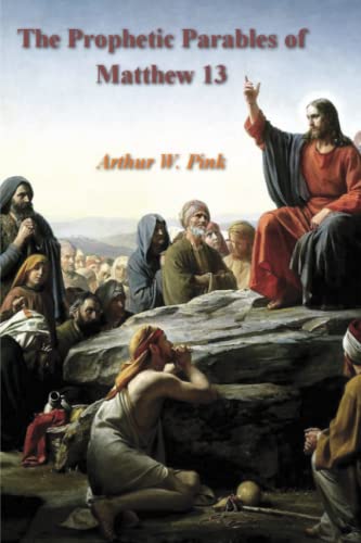 The Prophetic Parables of Matthew 13 von Dead Authors Society