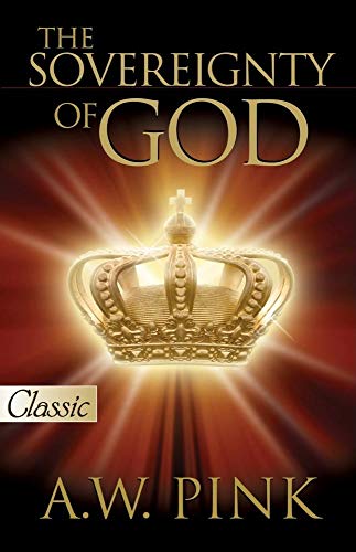 The Sovereignty of God (Pure Gold Classics)
