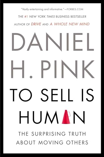 To Sell Is Human: The Surprising Truth About Moving Others von Riverhead Books
