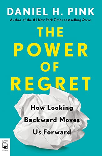 The Power of Regret: How Looking Backward Moves Us Forward von Penguin Publishing Group