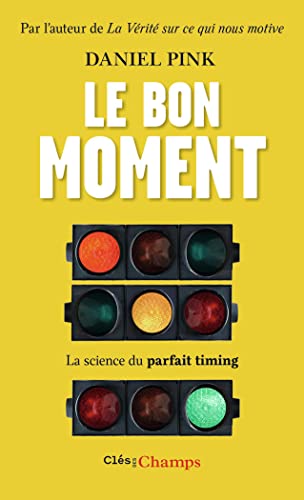 Le bon moment: La science du parfait timing von FLAMMARION