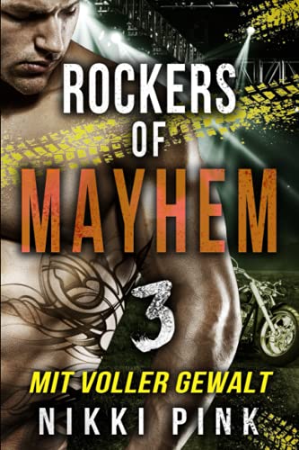 Mit voller Gewalt (Rockers of Mayhem, Band 3) von Independently published