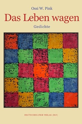 Das Leben wagen: Gedichte (deutscher lyrik verlag) von Fischer, Karin