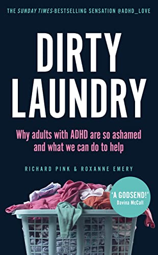 Dirty Laundry: Why adults with ADHD are so ashamed and what we can do to help - THE SUNDAY TIMES BESTSELLER von Square Peg