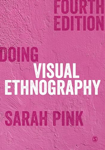 Doing Visual Ethnography von Sage Publications