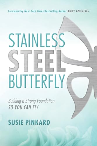 Stainless Steel Butterfly: Building a Strong Foundation So You Can Fly von Niche Pressworks