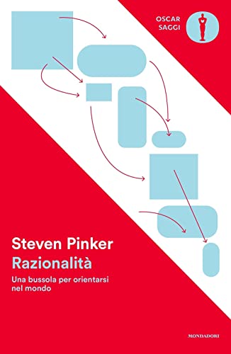 Razionalità. Una bussola per orientarsi nel mondo (Nuovi oscar saggi) von Mondadori