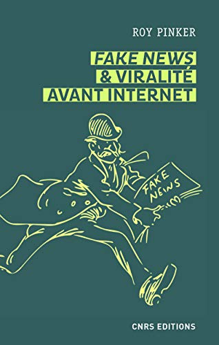 Fake news & viralité avant Internet - Les lapins du Père-Lachaise et autres légendes médiatiques von CNRS EDITIONS