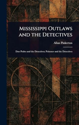 Mississippi Outlaws and the Detectives von Anson Street Press