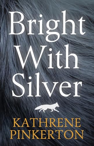 Bright with Silver von Pathfinder Books