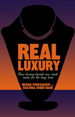Real Luxury: How Luxury Brands Can Create Value for the Long Term von MACMILLAN
