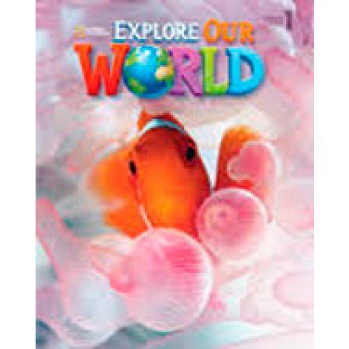 Explore Our World 1: Lesson Planner with Audio CD and Teacher's Resource CD-ROM