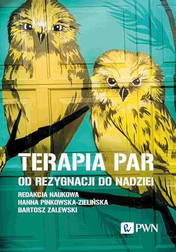 Terapia par: Od rezygnacji do nadziei von Wydawnictwo Naukowe PWN