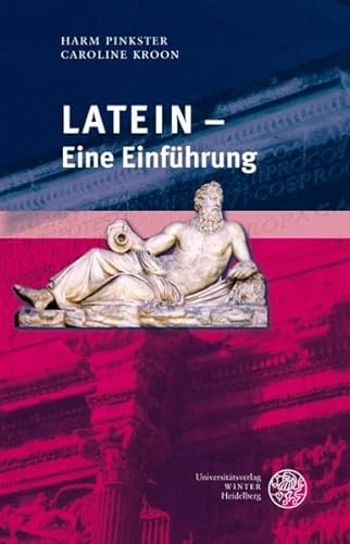 Latein - Eine Einführung (Sprachwissenschaftliche Studienbücher)