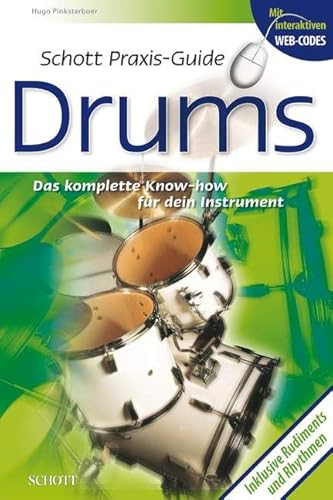 Schott Praxis-Guide Drums: Das komplette Know-how für dein Instrument