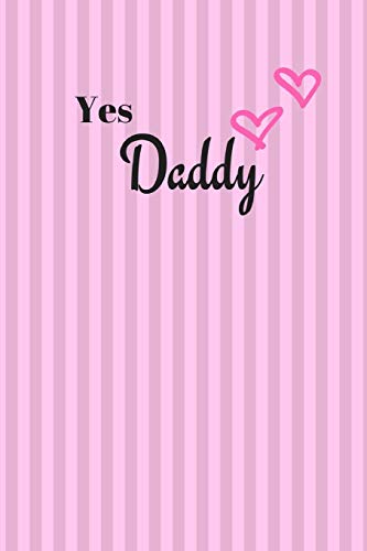 Yes Daddy Notebook Sketchbook Blank Journal