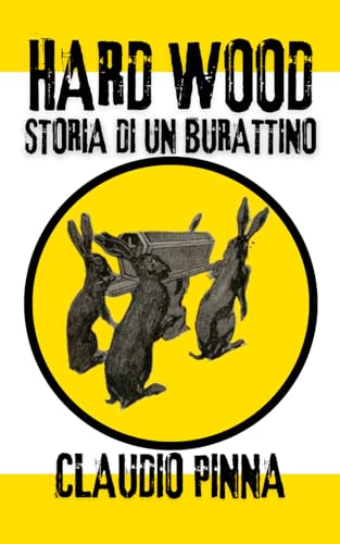 Hard Wood: Storia di un burattino von CP