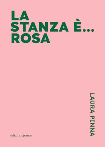 La stanza è... rosa von Edizioni Junior
