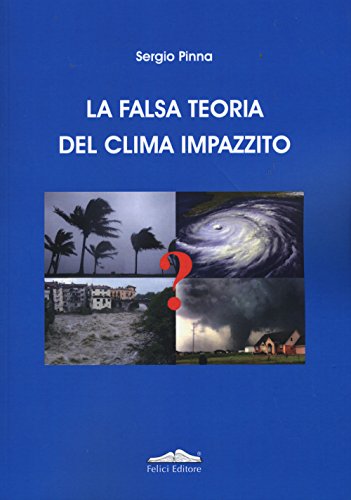 La falsa teoria del clima impazzito von Felici