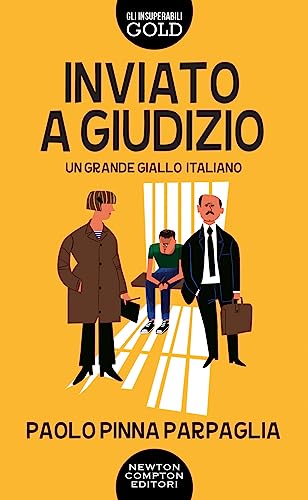 Inviato a giudizio (Gli insuperabili Gold) von Newton Compton Editori