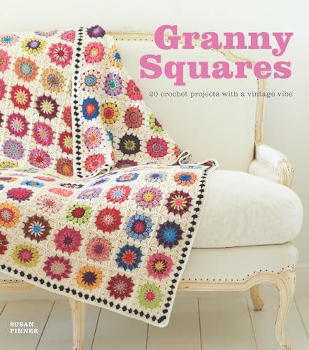 Granny Squares: 20 Crochet Projects with a Vintage Vibe von GMC Publications
