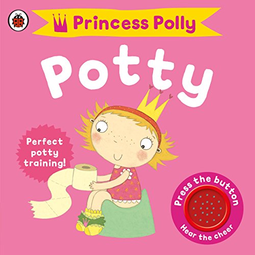 Princess Polly's Potty: A Noisy Sound Book von Ladybird