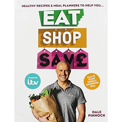 Eat Shop Save: Recipes & mealplanners to help you EAT healthier, SHOP smarter and SAVE serious money at the same time