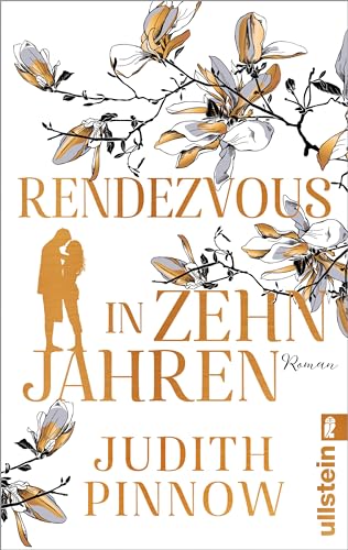 Rendezvous in zehn Jahren: Roman von ULLSTEIN TASCHENBUCH