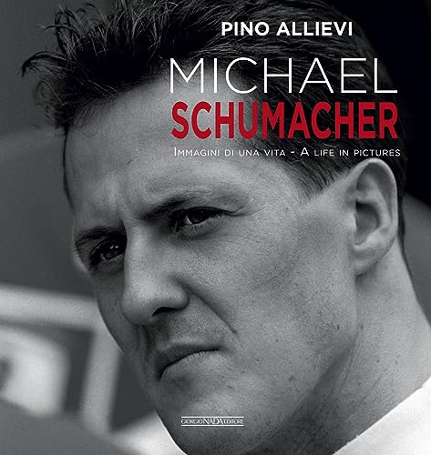 Michael Schumacher: Immagini Di Una Vita/A Life in Pictures (Grandi corse su strada e rallies) von Ferrari