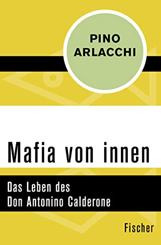 Mafia von innen: Das Leben des Don Antonino Calderone von FISCHER Taschenbuch