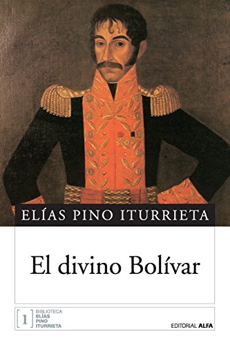 El divino Bolívar von Editorial Alfa