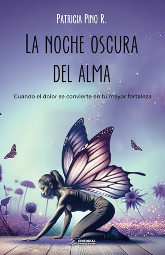 LA NOCHE OSCURA DEL ALMA: Cuando el dolor se convierte en tu mayor fortaleza LA NOCHE OSCURA DEL ALMA: Cuando el dolor se convierte en tu mayor fortaleza von Editorial Shanti Nilaya