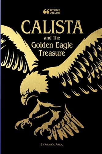 Calista and the Golden Eagle Treasure von Lulu.com