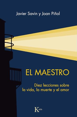 El maestro: Diez lecciones sobre la vida, la muerte y el amor (Psicología) von Editorial Kairós SA