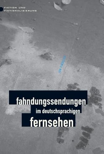 Fahndungssendungen im deutschsprachigen Fernsehen (Fiktion und Fiktionalisierung)