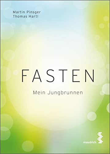 Fasten: Mein Jungbrunnen