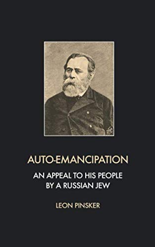 Auto-Emancipation: An appeal to his people by a Russian jew von Independently published