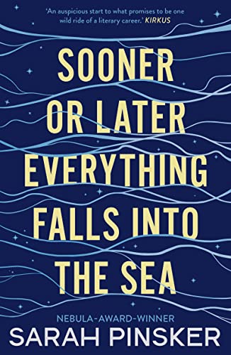 Sooner Or Later Everything Falls Into the Sea: Ausgezeichnet: Philip K. Dick Award, 2020
