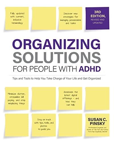 Organizing Solutions for People with ADHD, 3rd Edition: Tips and Tools to Help You Take Charge of Your Life and Get Organized von Fair Winds Press