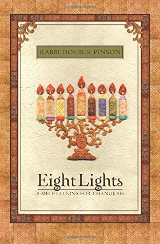 Eight Lights: Eight Meditations for Chanukah: With an Exploration of the Dreidel von The Paradoxical Press