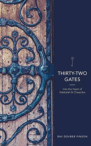 Thirty-Two Gates: Into the Heart of Kabbalah and Chassidus von Iyyun Publishing