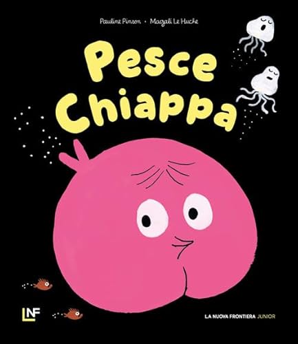 Pesce-Chiappa. Ediz. illustrata (Albi illustrati) von La Nuova Frontiera Junior