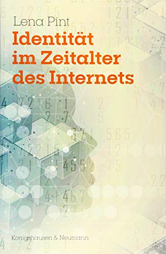 Identität im Zeitalter des Internets (Epistemata - Würzburger wissenschaftliche Schriften. Reihe Philosophie) von Knigshausen & Neumann