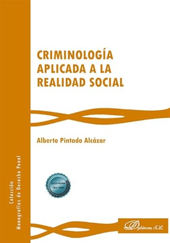 Criminología aplicada a la realidad social Criminología aplicada a la realidad social von Editorial Dykinson, S.L.
