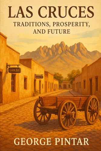 Las Cruces Revised: Traditions Prosperity & Future von Independently published